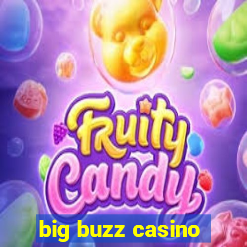 big buzz casino